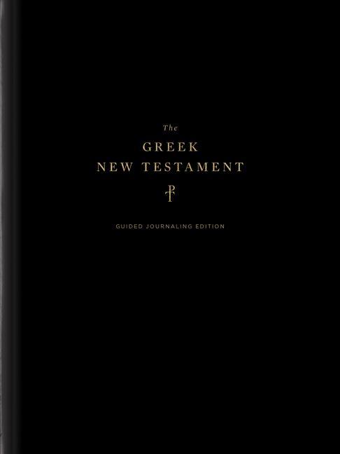 Kniha The Greek New Testament, Produced at Tyndale House, Cambridge, Guided Journaling Edition Isaac D. Blois