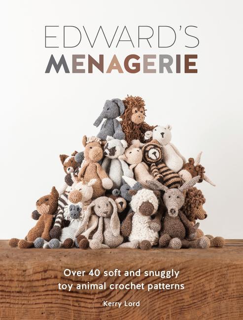 Книга Edward's Menagerie New Edition: 50 Fully Revised and Updated Toy Crochet Patterns 