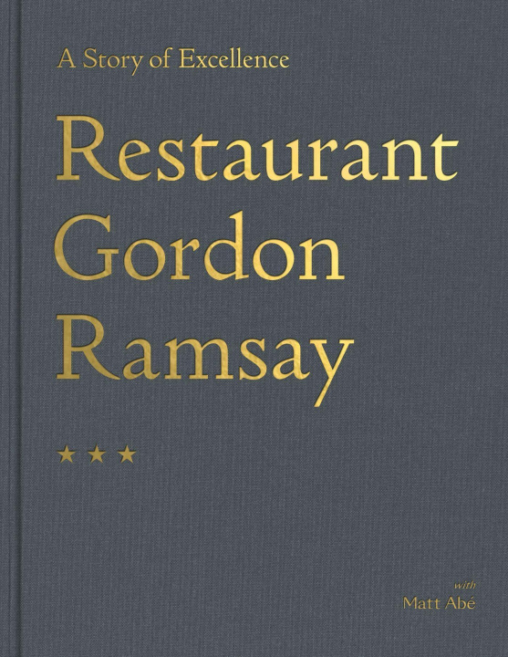 Kniha Restaurant Gordon Ramsay: A Story of Excellence 