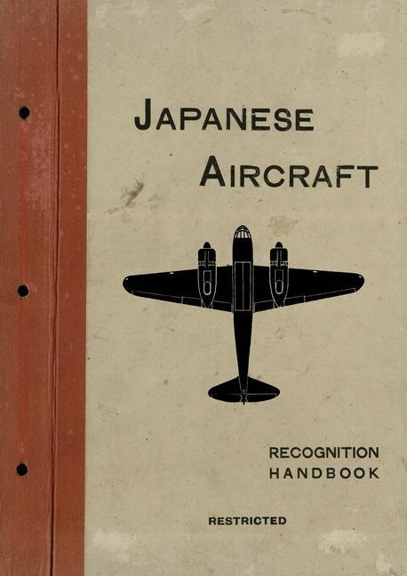 Книга Japanese Aircraft: Recognition Handbook 1944 for East Indies and British Pacific Fleets 