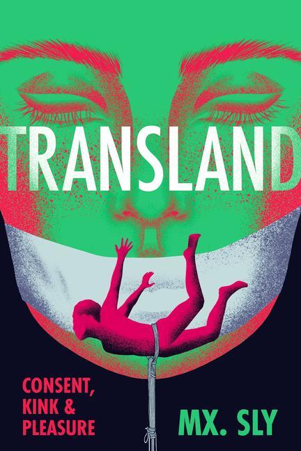 Kniha Transland: Consent, Kink, and Pleasure 