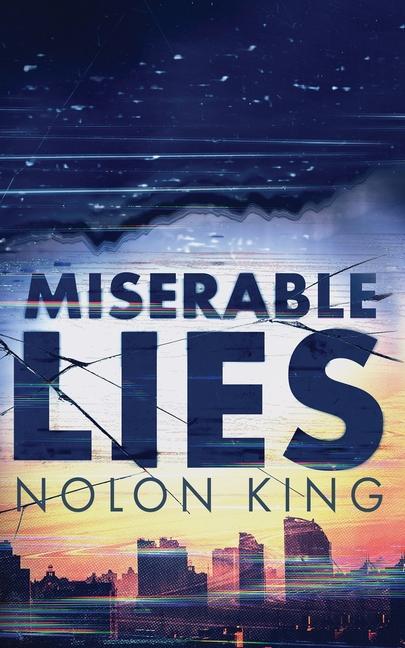 Knjiga Miserable Lies Nolon King