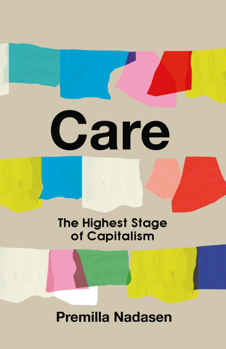 Könyv Care: The Highest Stage of Capitalism 
