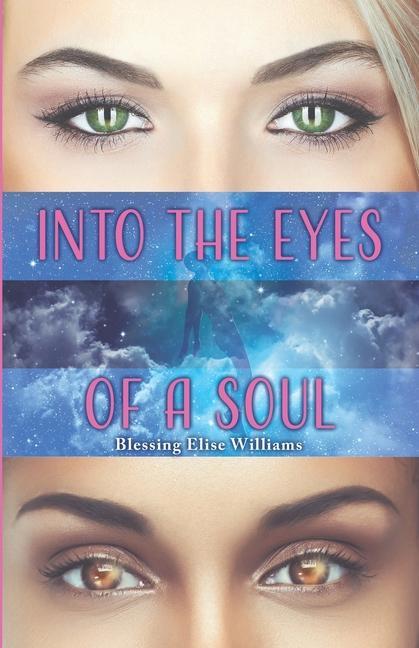 Knjiga Into the Eyes of a Soul BLESSING ELISE WILLIAMS