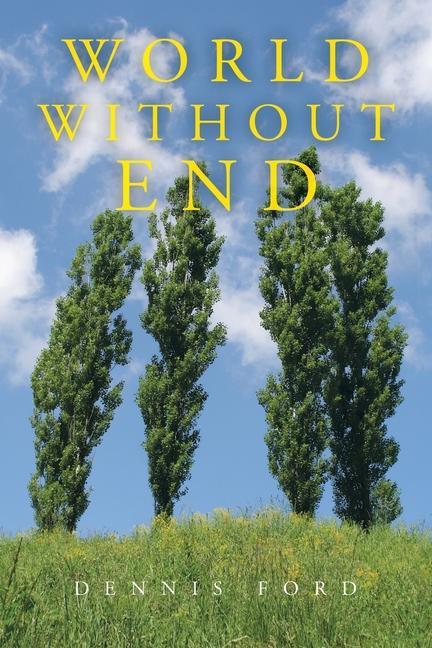 Knjiga World Without End Dennis Ford