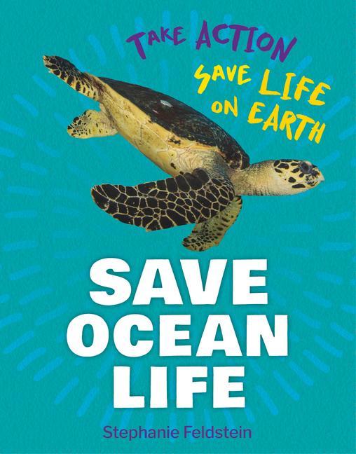 Buch Save Ocean Life Stephanie Feldstein