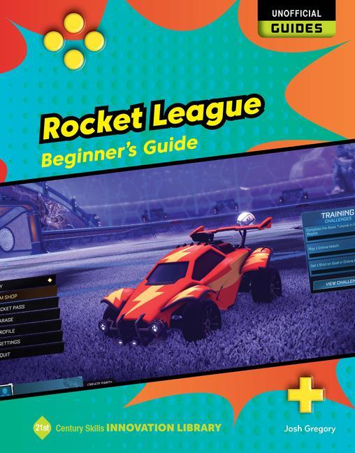Knjiga Rocket League: Beginner's Guide 