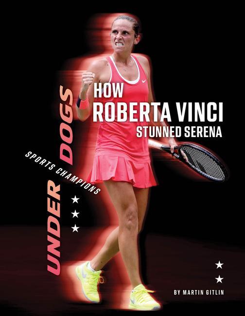 Knjiga How Roberta Vinci Stunned Serena Martin Gitlin