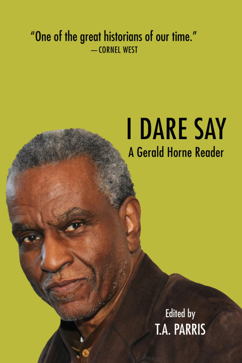 Kniha The Gerald Horne Reader: Racism, Internationalism and Resistance 