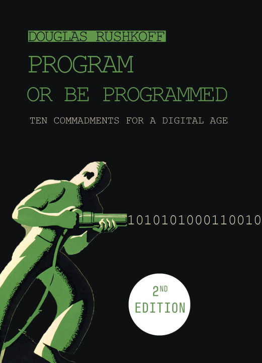 Livro Program or Be Programmed: Ten Commandments for a Digital Age Douglas Rushkoff