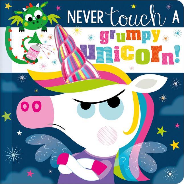 Buch Never Touch a Grumpy Unicorn! Stuart Lynch