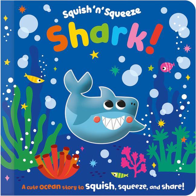 Książka Squish 'n' Squeeze Shark! Jess Moorhouse