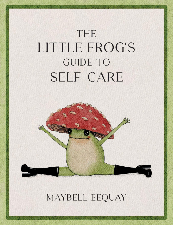 Książka The Little Frog's Guide to Self-Care 