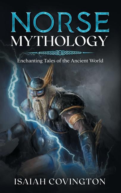 Kniha Norse Mythology: Enchanting Tales of the Ancient World 