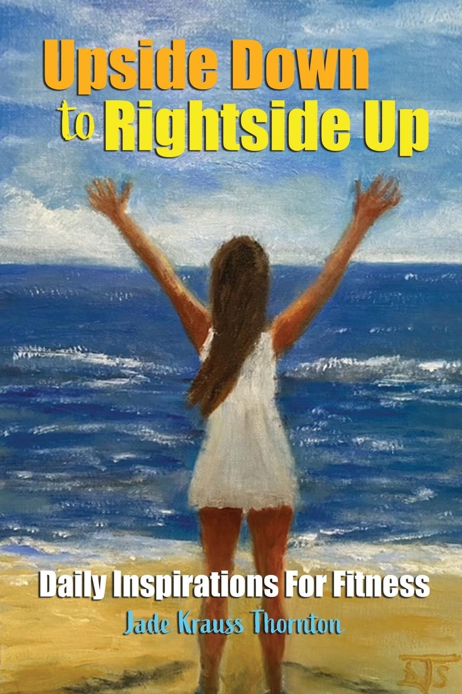 Boek Upside Down to Rightside Up Jennifer Dickerman