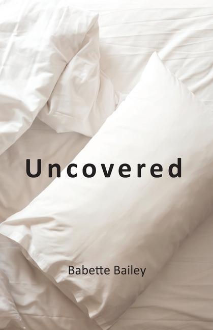 Knjiga Uncovered Babette Bailey
