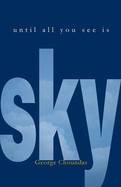 Βιβλίο Until All You See Is Sky George Choundas