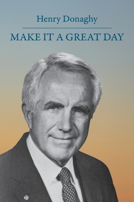 Knjiga Make it a Great Day Henry Donaghy