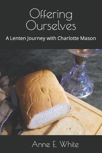 Carte Offering Ourselves: A Lenten Journey with Charlotte Mason 