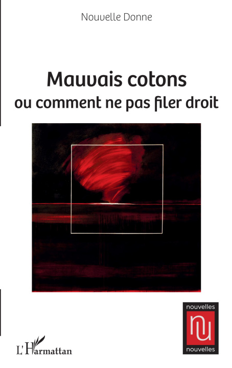Knjiga Mauvais cotons Nouvelle Donne