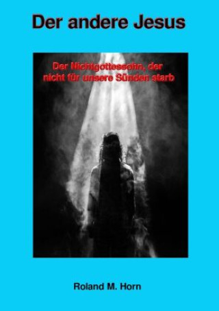 Book Der andere Jesus Roland M. Horn