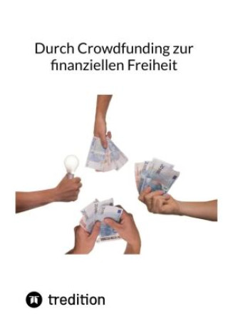 Knjiga Durch Crowdfunding zur finanziellen Freiheit Moritz