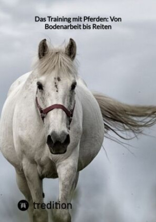 Carte Das Training mit Pferden: Von Bodenarbeit bis Reiten Moritz