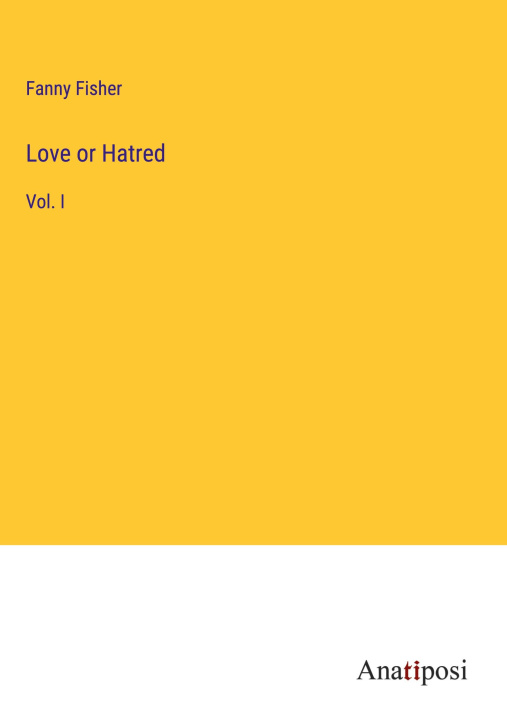 Knjiga Love or Hatred Fanny Fisher