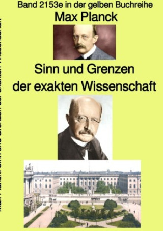 Książka Sinn und Grenzen der exakten Wissenschaft  -  Band 2153e in der gelben Buchreihe - bei Jürgen Ruszkowski Max Planck