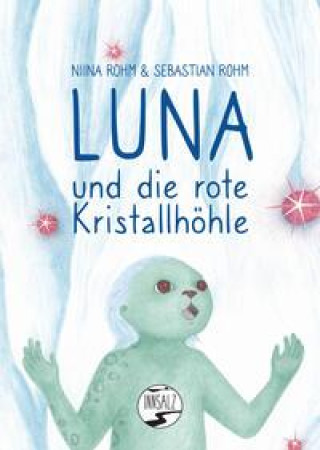 Kniha Luna und die rote Kristallhöhle Sebastian Rohm
