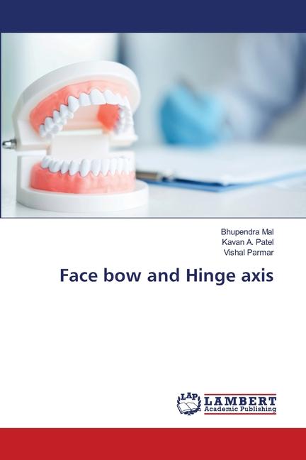 Knjiga Face bow and Hinge axis Kavan A. Patel