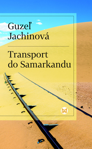 Kniha Transport do Samarkandu Guzeľ Jachinová