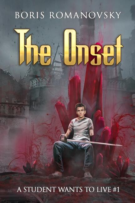Boek The Onset (A Student Wants to Live Book 1): LitRPG Series Boris Romanovsky