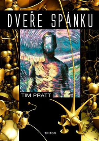 Книга Dveře spánku Tim Pratt
