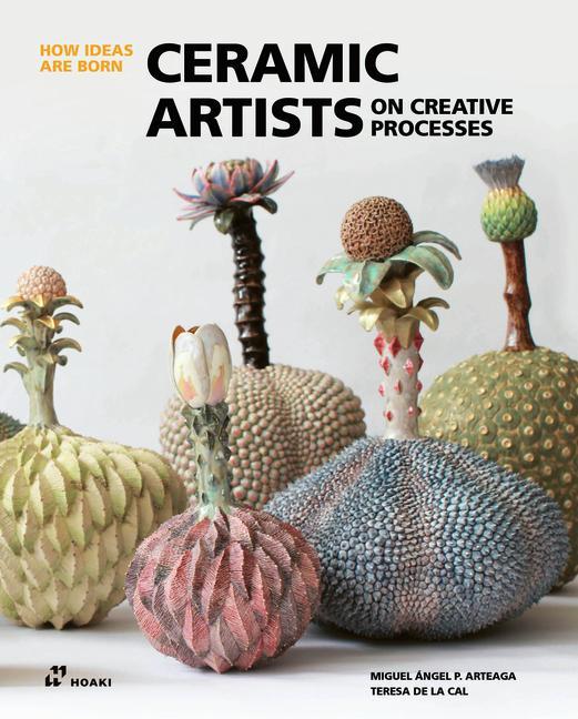 Книга How Ideas Are Born - Ceramic Artists on Creative Processes 