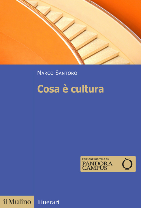Книга Cosa è cultura. Istruzioni per l'uso Marco Santoro