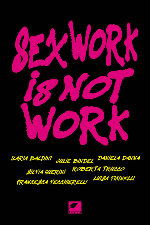 Kniha Sex work is not work. La prostituzione non è un lavoro 