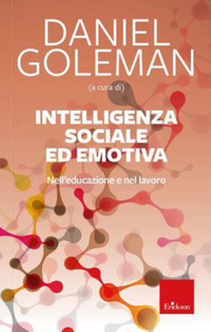 Książka Intelligenza sociale ed emotiva. Nell'educazione e nel lavoro 