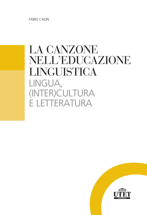 Kniha canzone nell'educazione linguistica. Lingua, (inter)cultura e letteratura Fabio Caon