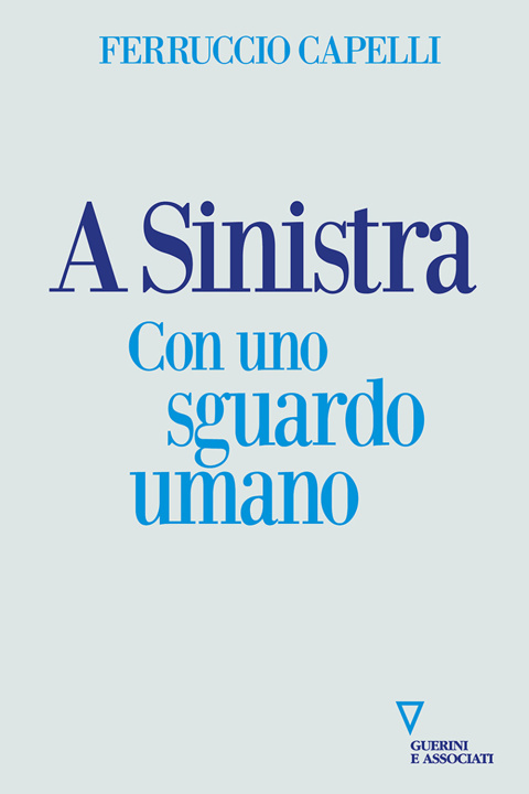 Knjiga A sinistra. Con uno sguardo umano Ferruccio Capelli