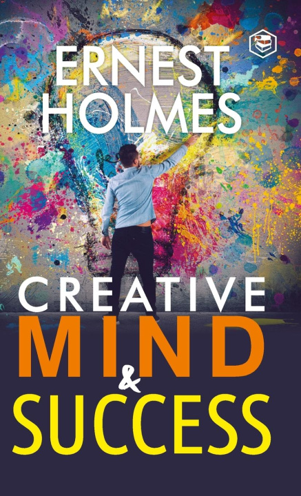Knjiga Creative Mind and Success Ernest Holmes