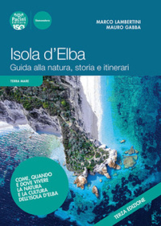 Kniha Isola d'Elba. Guida alla natura, storia e itinerari Marco Lambertini