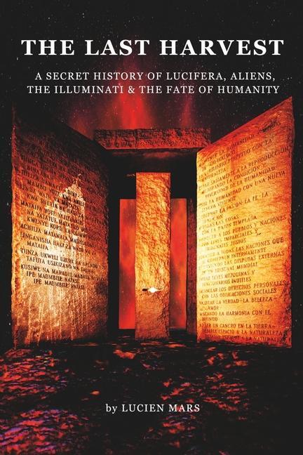 Kniha The Last Harvest: A Secret History of Lucifera, Aliens, The Illuminati & the Fate of Humanity Lucien Mars