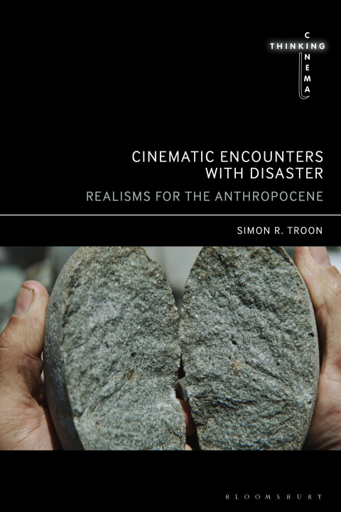 Knjiga Cinematic Encounters with Disaster: Realisms for the Anthropocene David Martin-Jones