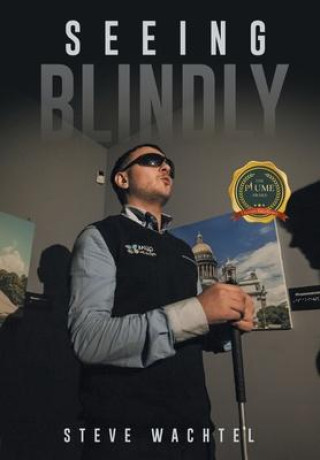 Knjiga Seeing Blindy Steve Wachtel