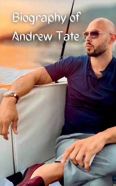 Carte The Biography of Andrew Tate 