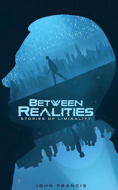 Könyv Between Realities: Stories of Liminality 