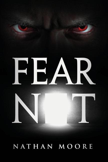 Knjiga Fear Not Nathan Moore