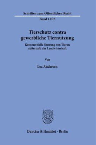 Kniha Tierschutz contra gewerbliche Tiernutzung. Lea Andresen