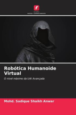Книга Robótica Humanoide Virtual Mohd. Sadique Shaikh Anwar